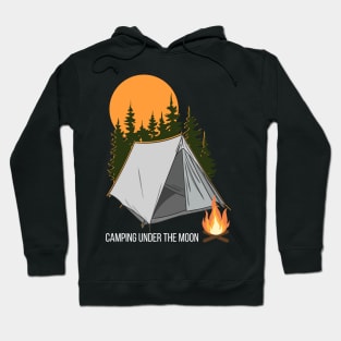 Camping Under the Moon - Camping Quote Hoodie